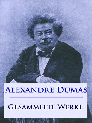 cover image of Alexandre Dumas--Gesammelte Werke
